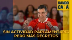 Sánchez breaks the 30-decree-law barrier