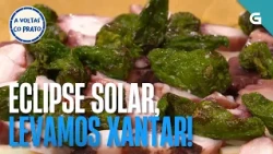 Eclipse solar? Levamos xantar! | A VOLTAS CO PRATO