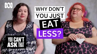 Fat People answer questions you wouldn't ask to their face | You Can't Ask That | Full Episode