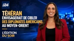 Téhéran envisagerait de cibler des diplomates américains au Moyen-Orient