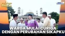 Orang-orang mulai curiga dengan sikapku | KEMBARANKU MEMBUKA JALAN HIJARHKU | CAHAYA HIKMAH