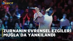 UNIVERSAL MELODIES OF THE ZURNA ECHOED IN MUĞLA