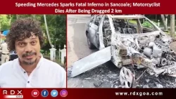 Speeding Mercedes Sparks Fatal Inferno in Sancoale; Motorcyclist Dies After Being Dragged 2 km