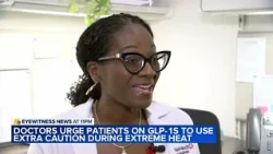Doctors warn GLP-1 users about dehydration risk amid severe heat