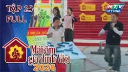 Mái Ấm Gia Đình Việt 2026 | Tập 25 (21/8/2026)