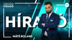 Szegedi Híradó - 2026. szeptember 7.