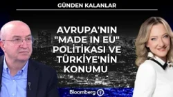 The Day's Recap - Europe's "Made in EU" Policy and Turkey's Position | October 21, 2026