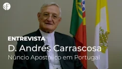 Interview with Archbishop Andrés Carrascosa | Apostolic Nuncio to Portugal