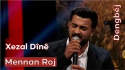 Mennan Roj | Xezal Dînê
