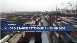 Afrique : croissance attendue à 4,3% en 2026