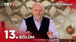 Kur'an'ın Mesajı 13. Bölüm