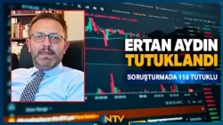 Breaking News: Ertan Aydın and Gürol Sami Özer Arrested in Fund Investigation | NTV