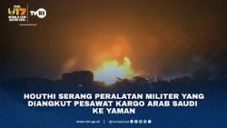 Houthi Serang Peralatan Militer Yang Diangkut Pesawat Kargo Arab Saudi Ke Yaman