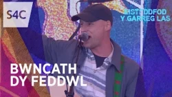 Bwncath | Dy Feddwl | Yn fyw o Lwyfan y Maes Eisteddfod y Garreg Las 2026