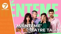 "Miénteme" comes to the Teatre Talia