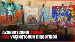 Vaşinqtonda Azərbaycanın zəngin tarixi və mədəni irsinə həsr olunan tədbir keçirilib