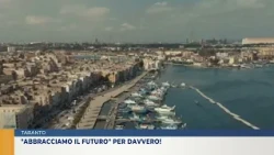 TARANTO.  "ABBRACCIAMO IL FUTURO" PER DAVVERO !