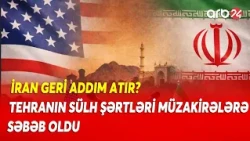 İranın sülh təklifləri masaya yatırıldı - Ağ Ev Tehrana nə cavab verəcək?
