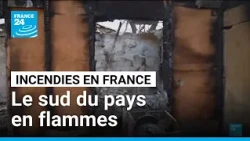 Incendies en France : 2 500 hectares partis en fumée dans le sud de la France • FRANCE 24