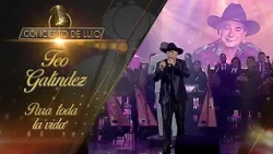 [Concierto De Lujo] – Teo Galíndez –  Para toda la vida