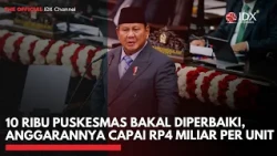 10 Ribu Puskesmas Bakal Diperbaiki, Anggarannya Capai Rp4 Miliar per Unit | IDXC UPDATE
