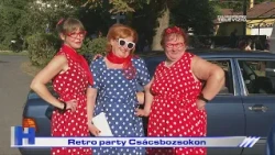 Retro party Csácsbozsokon – ZTV Híradó 2026-08-17