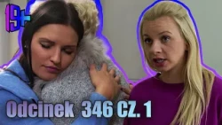 19+ | ODCINEK 346 CZ. 1
