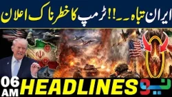 Iran & USA War Updates | Trump's Big Statement | Headlines 06AM | NEO News