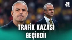 SON DAKİKA | İsmail Kartal Evine Dönerken Trafik Kazası Geçirdi!