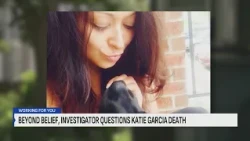 Investigator calls Katie Garcia death investigation ‘beyond belief,’ raises questions