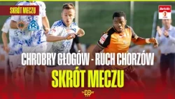 SUMMARY: CHROBRY GŁOGÓW - RUCH CHORZÓW | BETCLIC 1 LIGA, ROUND 6. TRAFFIC STOPPED IN GŁOGÓW!