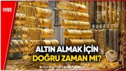 Altın Fiyatlarında Yön Ne Olacak?