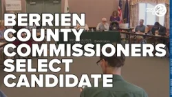 Berrien County Commissioners select county administrator candidate