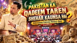Pakistan Ka Qadeem Tareen Shehar Kaunsa Hai? | Interesting Pakistan History Quiz | Kay2Show