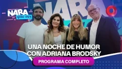 Una noche de humor con Adriana Brodsky | #NaraQueVer - Completo 26/09 - El Nueve