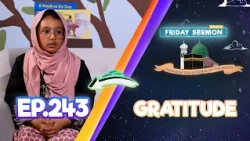 FS4KIDS | EP243 – The Gratitude shown by the Holy Prophet (SA)