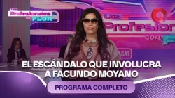 El escándalo que involucra a Facundo Moyano | #LosProfesionalesConFlor - 04/08 - El Nueve