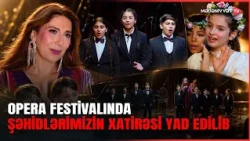 III Beynəlxalq Opera Festivalı çərçivəsində şəhidlərimizin əziz xatirəsi yad edilib