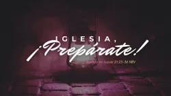 Iglesia, ¡Prepárate!