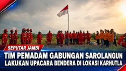 SAROLANGUN JOINT FIREFIGHTING TEAM HOLDS FLAG CEREMONY AT WILDFIRE SITE