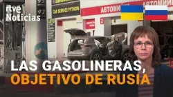 WAR IN UKRAINE | ATTACKS on GAS STATIONS worsen SUPPLY ISSUES | RTVE News