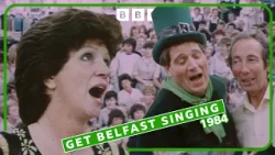 1984: Get Belfast Singing | BBC Northern Ireland Archive