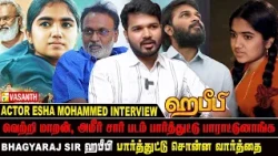 2 வருஷசத்துக்கு ஒரே கெட்டப்பில் இருந்தேன் - Actor Esha Mohammed interview | Habeebi | Vasanth TV