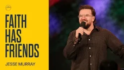 Faith Has Friends | Jesse Murray | Hillsong Church Australia