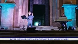 FOURTH CENTENARY: "JAUTA LA CRUNA DI MARIA" CLOSES THE CELEBRATIONS