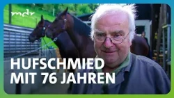 Altes Handwerk: Hufschmied denkt noch lange nicht ans Aufhören | MDR um 4 | MDR