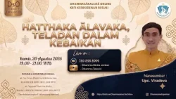 Hatthaka Ālavaka, An Exemplar of Virtue || Upc. Vīradeva
