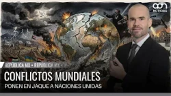 The UN in crisis, can it regain its international relevance? I República Mx