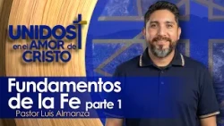 Unidos en El Amor de Cristo con Pastor Luis Almanza 09-02-26