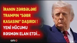 İranın zərbəsi Trampı qıcıqlandırdı: ABŞ-nin böyük hücumunu RƏSMƏN ELAN ETDİ - Müharibə alovlanır...